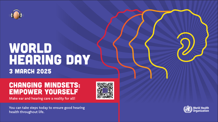 World Hearing Day – 3rd March 2025 – Changing Mindsets: Empowering Yourself