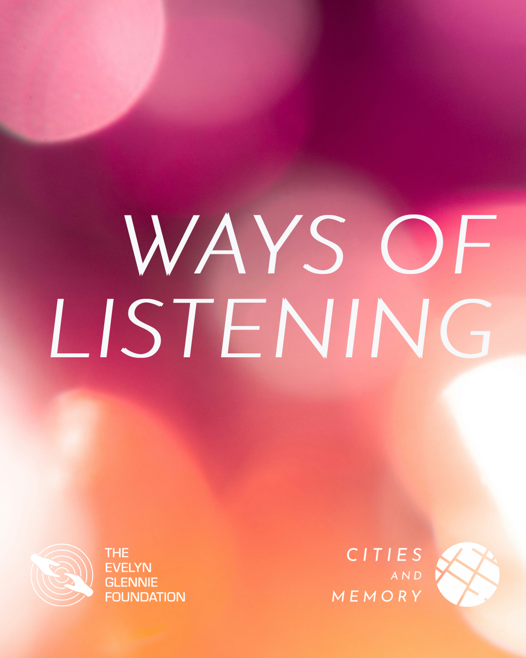 What Does Listening Mean To You? New Project to Raise Awareness of Listening In All Its Forms